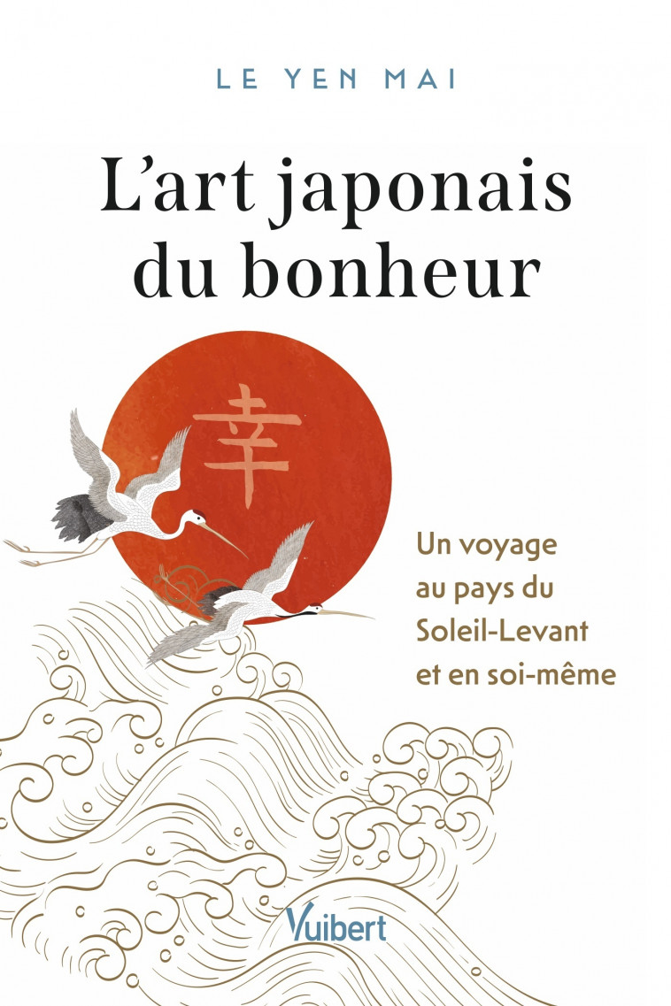 L’art japonais du bonheur - Le Yen Mai - VUIBERT