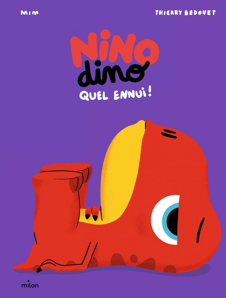 Nino Dino - Quel ennui ! - Mim Mim, Thierry Bedouet,  MIM - MILAN