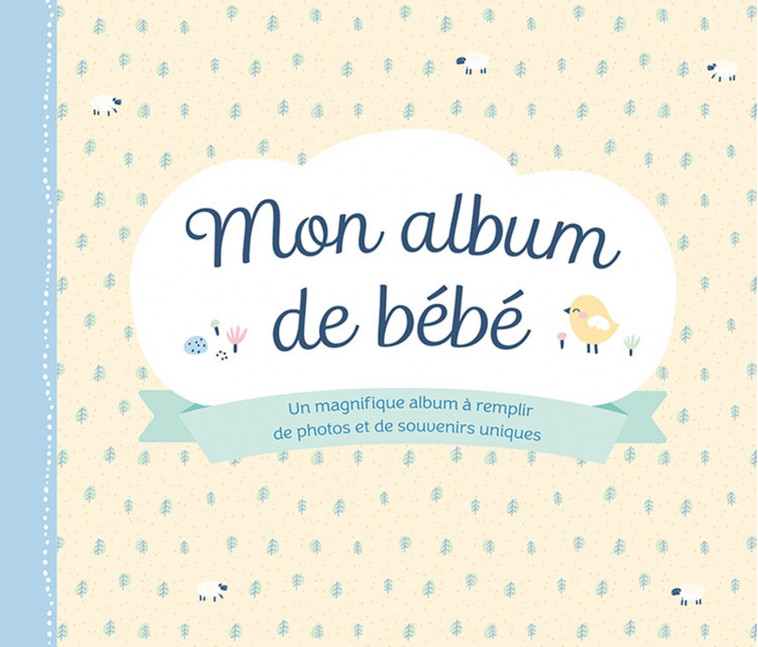 Mon album de bébé - PETRA THEISSEN, PETRA - CHANTECLER