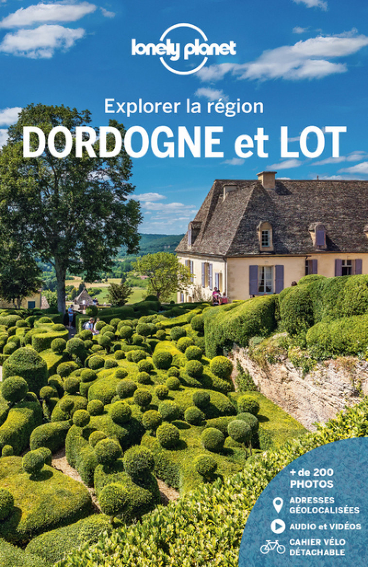 Dordogne et Lot - Explorer la région 3ed - Lonely planet fr Lonely planet fr - LONELY PLANET