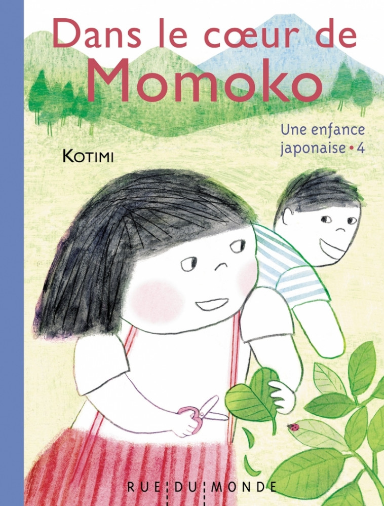 Dans le coeur de Momoko - Une enfance japonaise 4 - KOTIMI KOTIMI,  KOTIMI - RUE DU MONDE