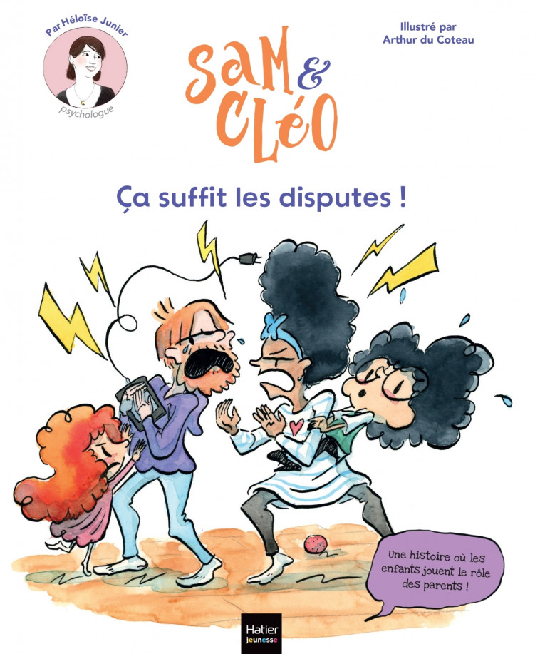 Sam et Cléo - Ça suffit les disputes ! - Héloïse Junier, Arthur Du Coteau - HATIER JEUNESSE