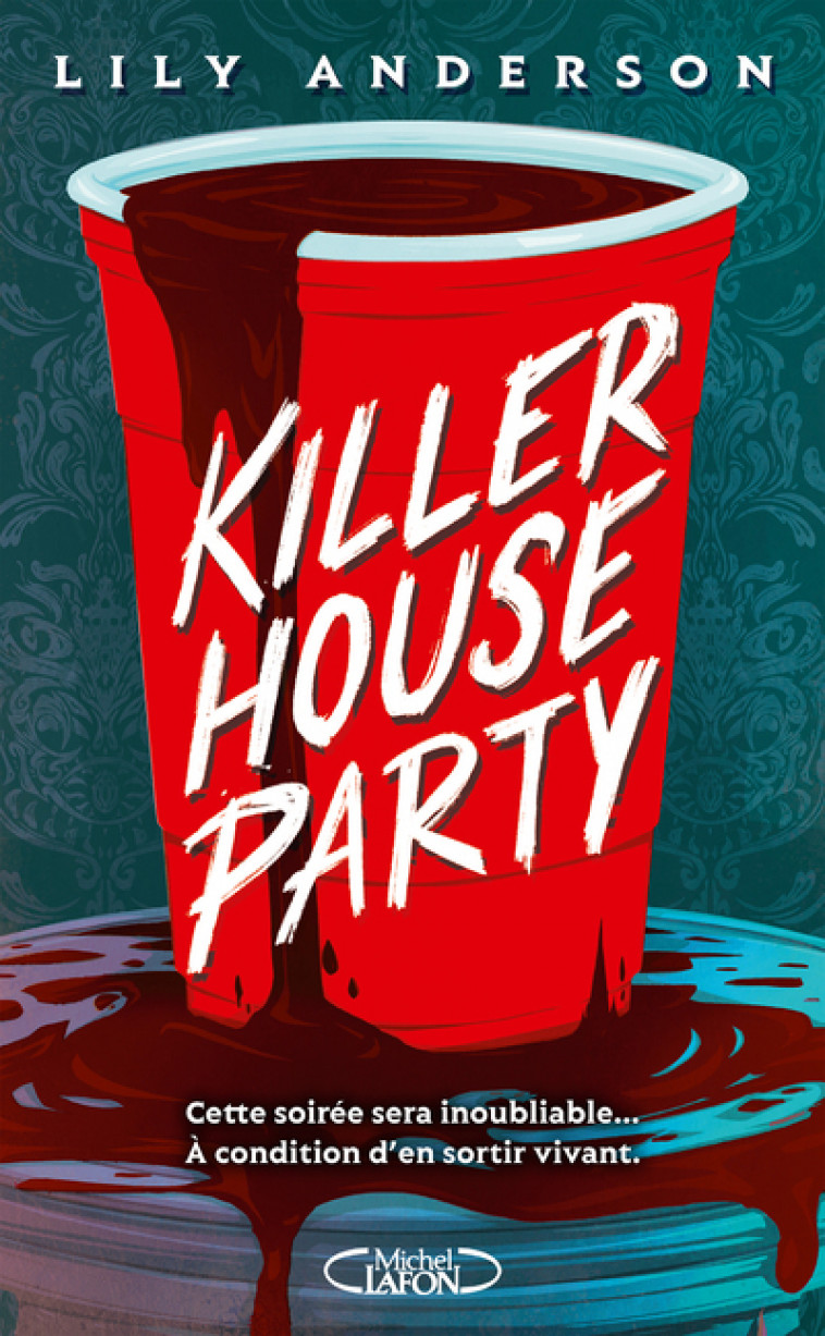 Killer house party - Lily Anderson, Cyril Laumonier - MICHEL LAFON