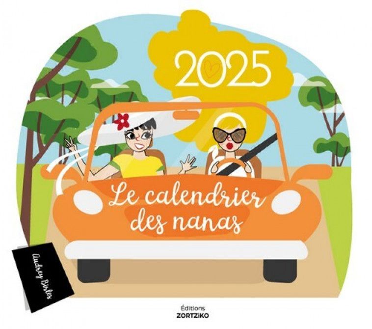 LE CALENDRIER DES NANAS 2025 - Audrey Birles - ZORTZIKO