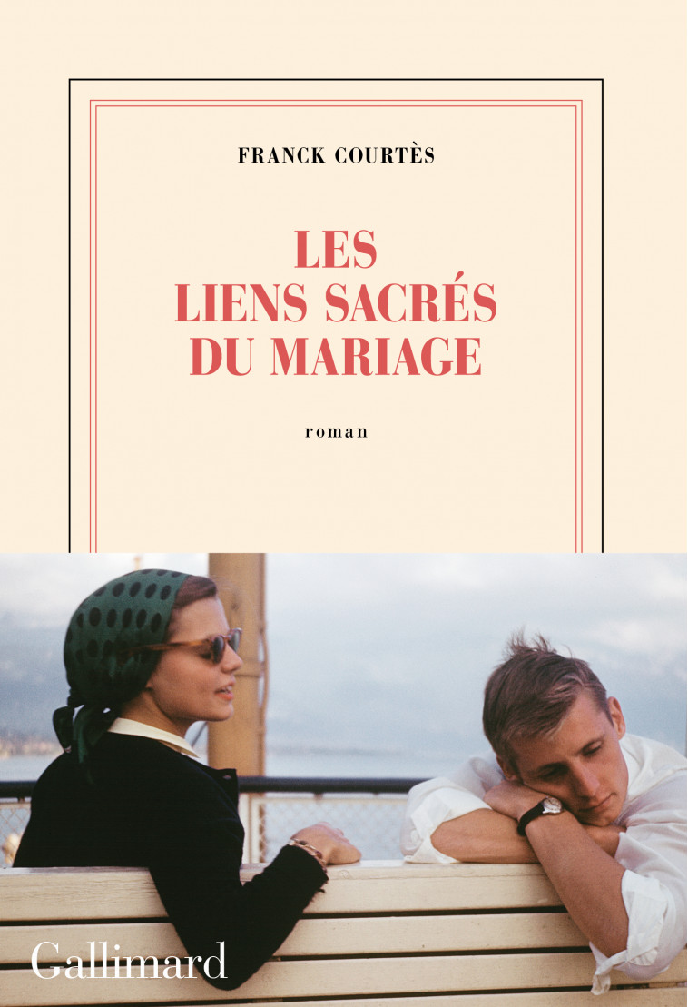 Les liens sacrés du mariage - Franck Courtès - GALLIMARD