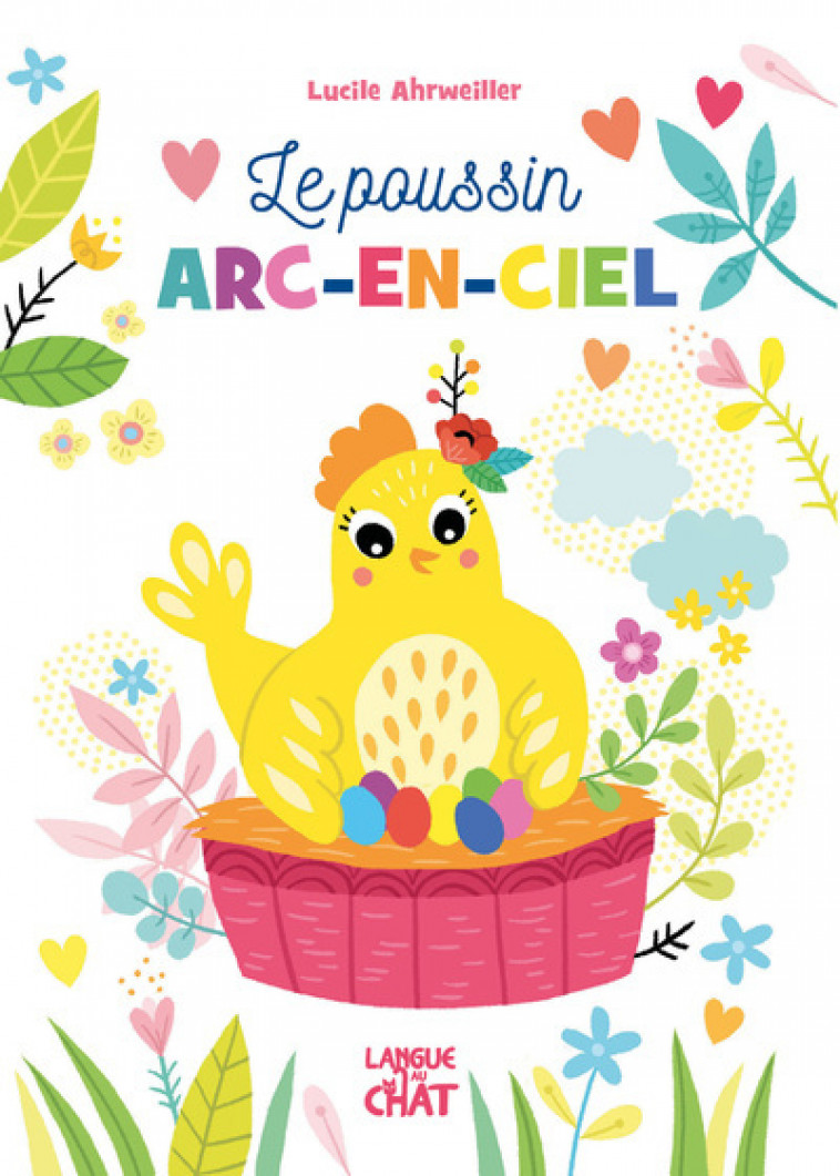 Histoires au fil des saisons - Le poussin arc-en-ciel - Lucile Ahrweiller - LANGUE AU CHAT