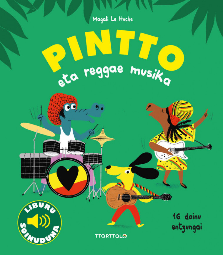 PINTTO ETA REGGAE MUSIKA -  LE HUCHE, MAGALI - TTARTTALO