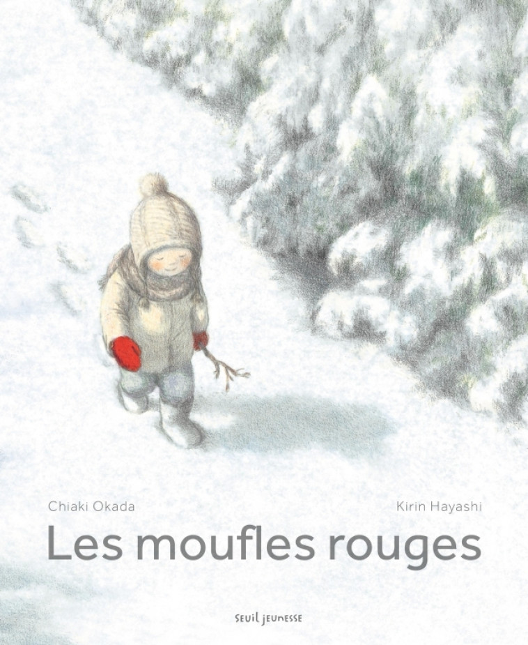 Les Moufles rouges - Kirin Hayashi, Chiaki Okada - SEUIL JEUNESSE