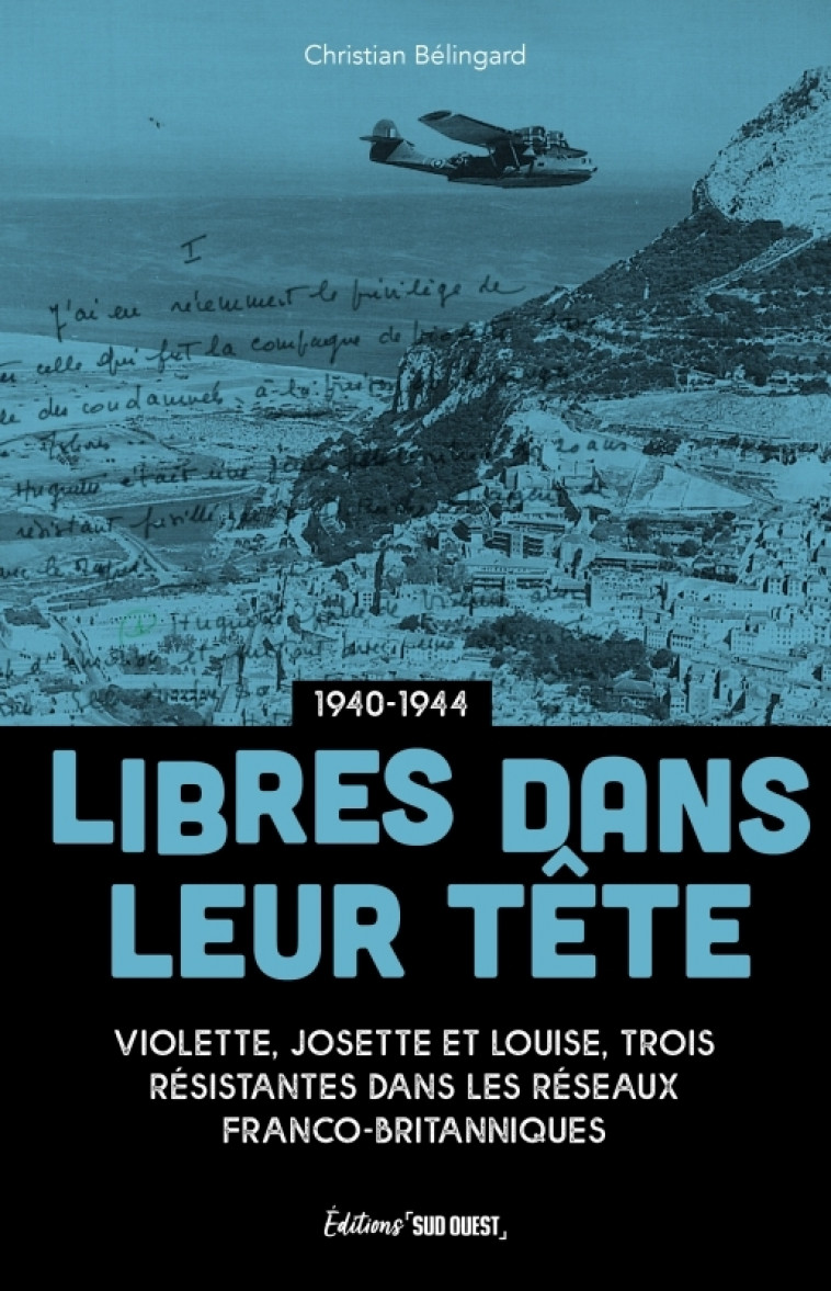 Libres dans leur tête - Christian BELINGARD - SUD OUEST