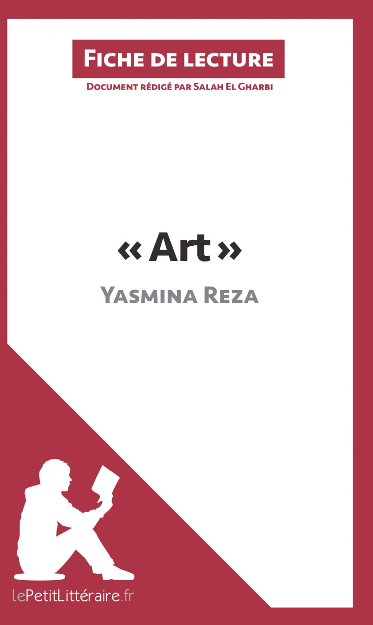 Art de Yasmina Reza (Fiche de lecture) -  lePetitLitteraire, Salah El Gharbi - LEPETITLITTERAI