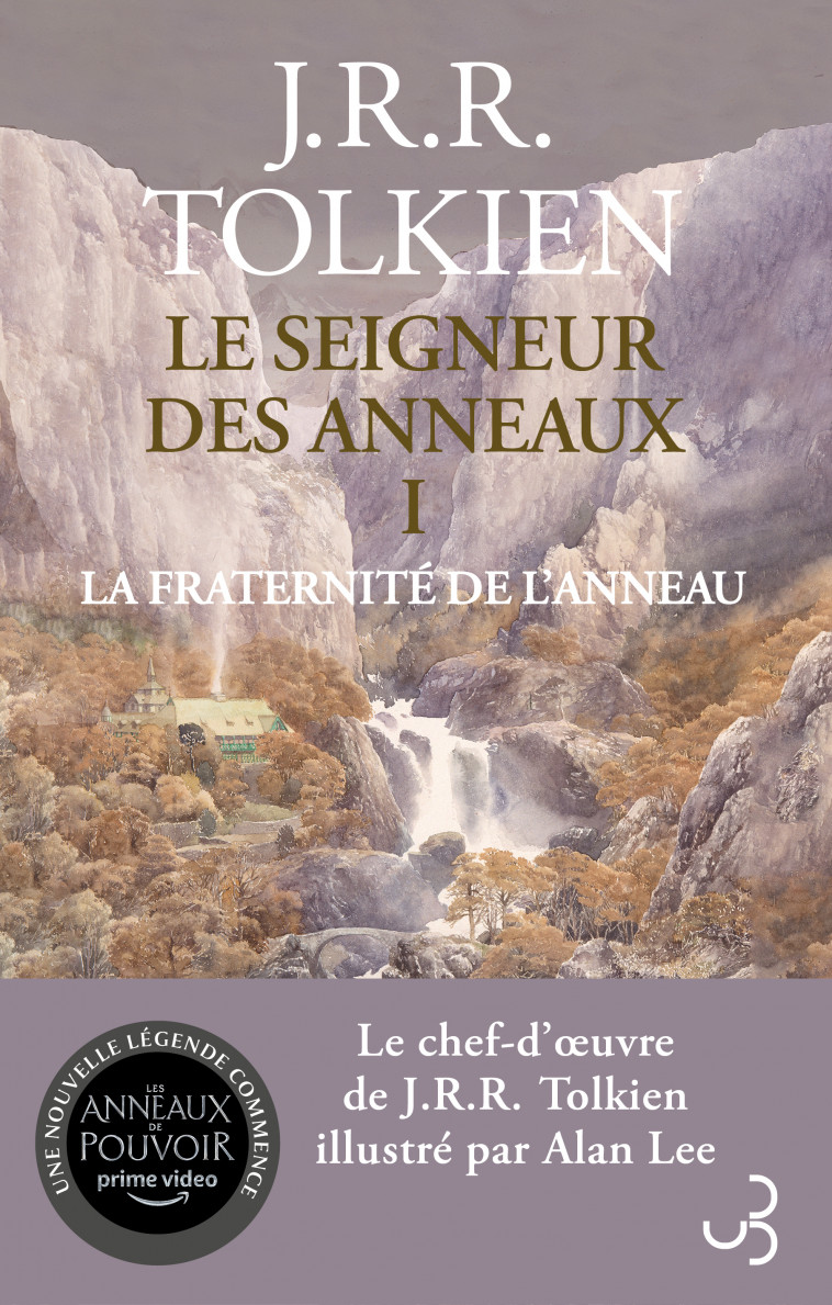 Le seigneur des anneaux T1 La fraternité de l'anneau - John Ronald Reuel Tolkien, Alan Lee, Daniel Lauzon - BOURGOIS