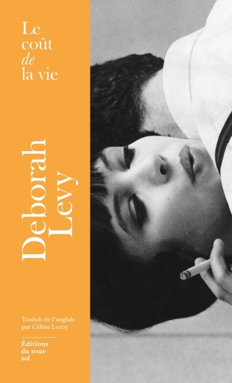 Le coût de la vie - Deborah Levy, Céline Leroy - SOUS SOL