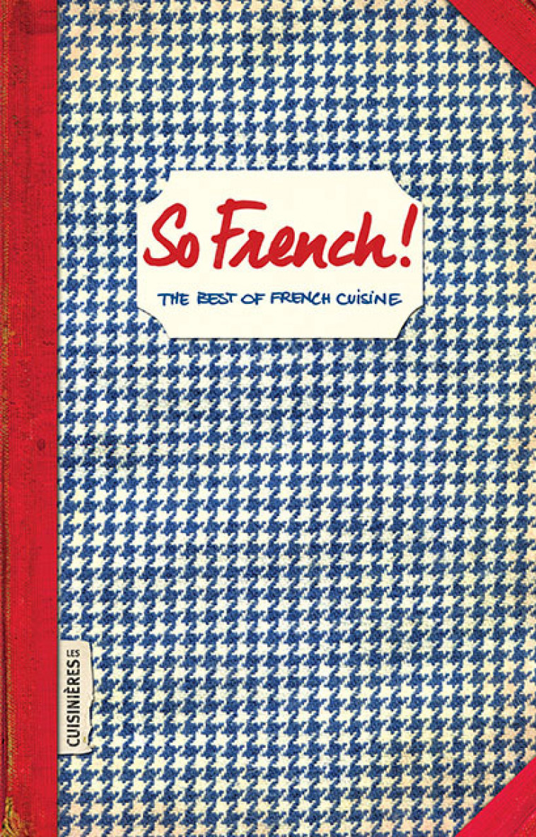 So French! - Sonia Ezgulian - CUISINIERES