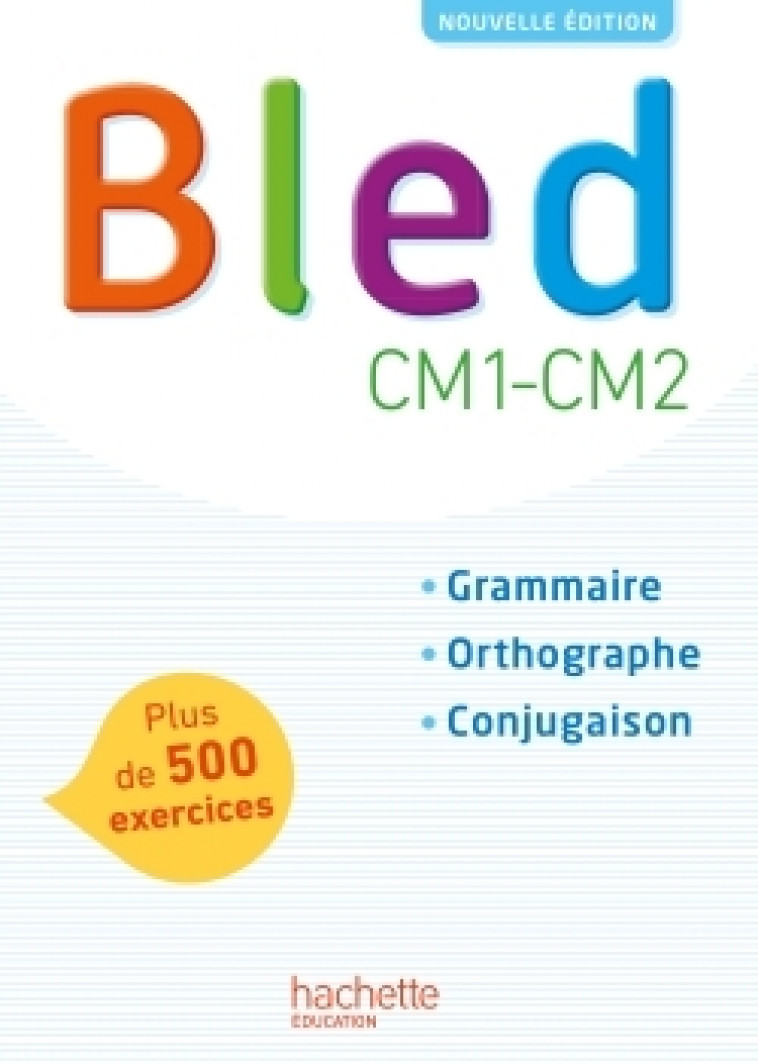 Bled CM1-CM2 - Manuel de l'élève - Edition 2017 - Daniel Berlion - HACHETTE EDUC