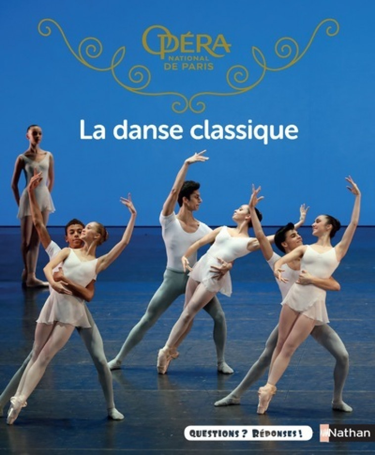 La danse classique - Claudine Colozzi, Delphine Soucail - NATHAN