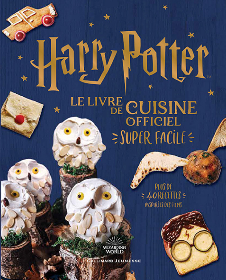 Harry Potter - Harry Potter - Le livre de cuisine officiel - Super facile -  Collectif, Joanna Farrow, Améline Néreaud - GALLIMARD JEUNE