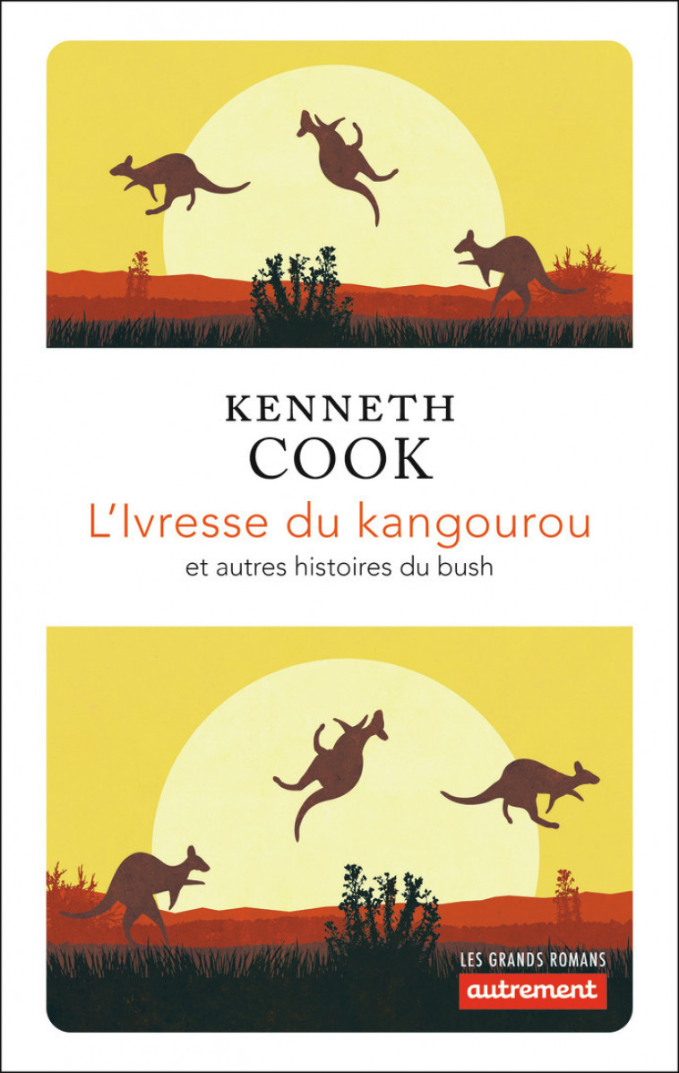 L'Ivresse du kangourou - Kenneth Cook, Mireille Vignol - AUTREMENT