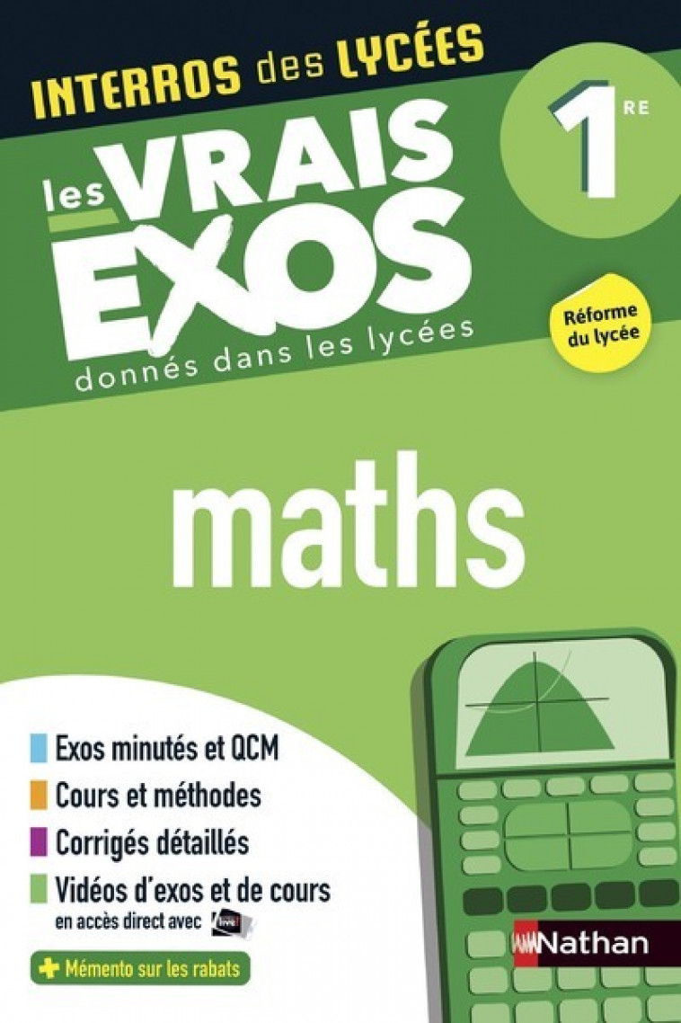 Intérros des Lycées Maths Les vrais exos donnés dans les lycées 1re - Anne Crouzier, Danièle Eynard, Stéphane Pasquet - NATHAN