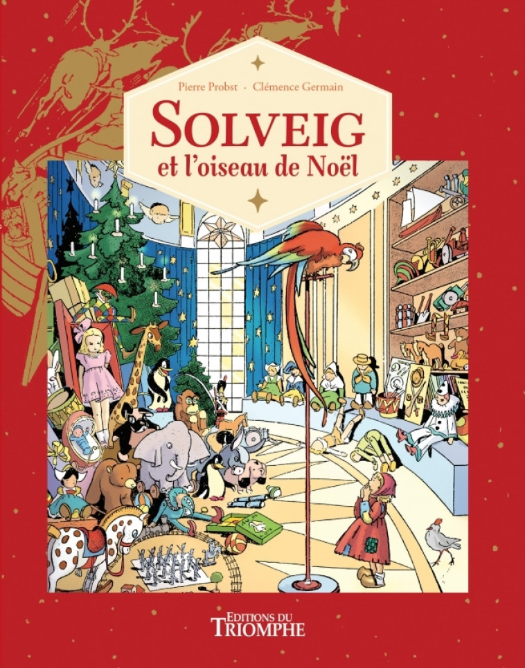 Solveig et l oiseau de Noël - Pierre Probst, Clémence Germain - TRIOMPHE