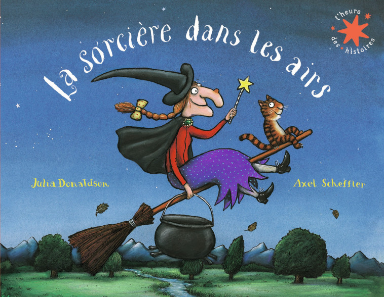 La sorcière dans les airs - Julia Donaldson, Axel Scheffler, Jean-François Ménard - GALLIMARD JEUNE