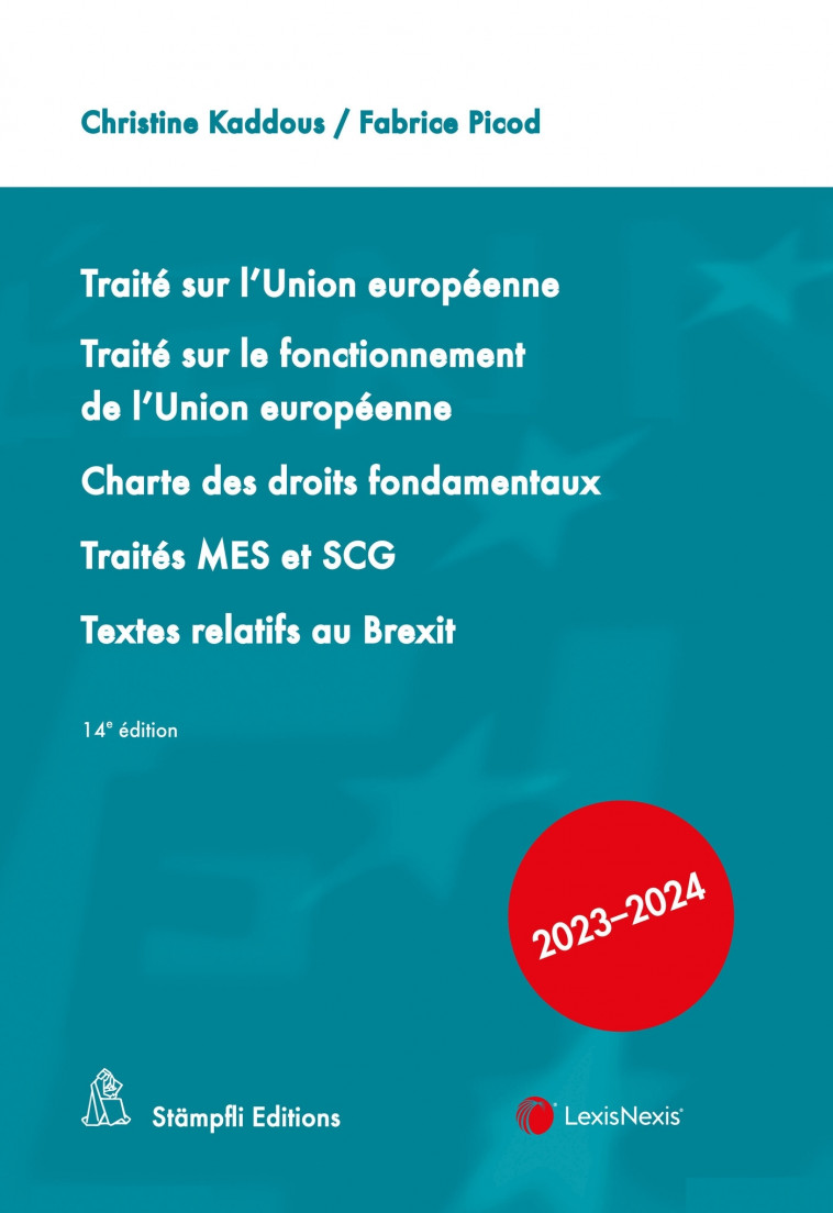 Traité sur l'Union européenne. Traité sur le fonctionnement de l'UE Charte des droits fondamentaux - Fabrice Picod, CHRISTINE KADDOUS - LEXISNEXIS