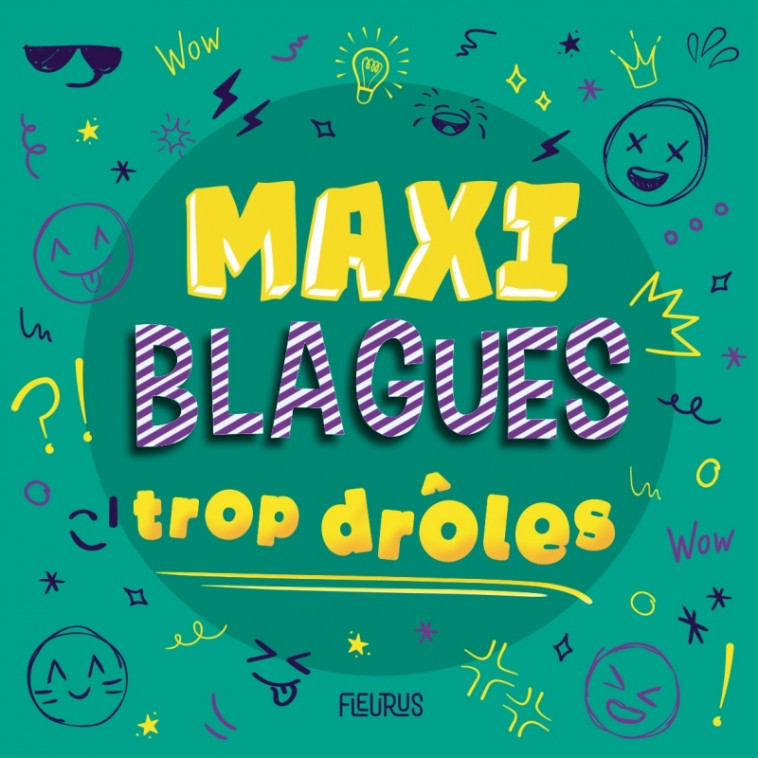 Maxi blagues trop drôles - XXX - FLEURUS