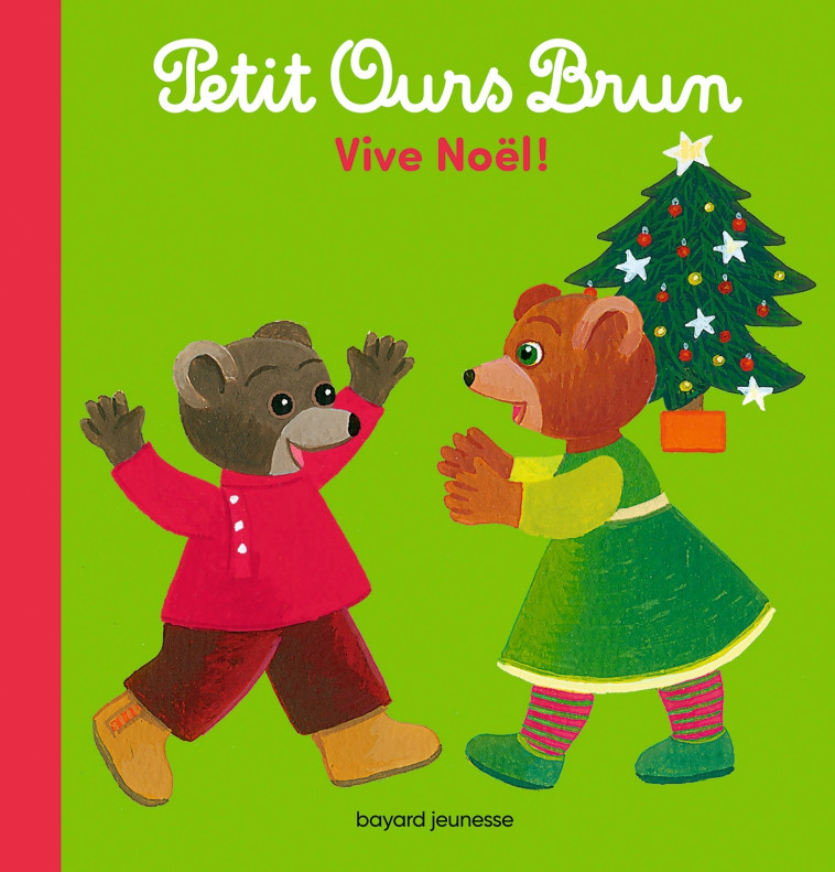 Petit Ours Brun - Vive Noël ! - MARIE AUBINAIS, Danièle Bour - BAYARD JEUNESSE