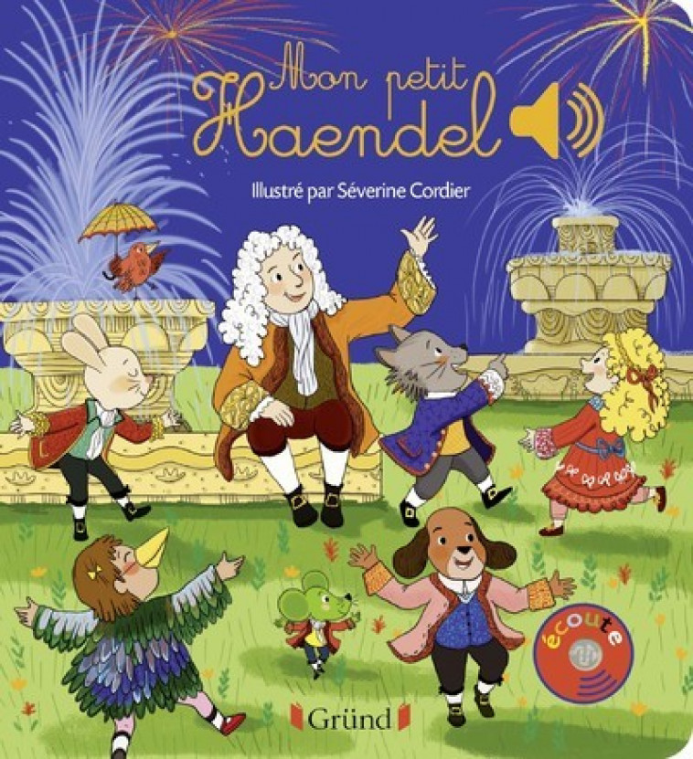 Mon petit Haendel - Livre sonore avec 6 puces - Dès 1 an - Émilie Collet, Séverine Cordier - GRUND