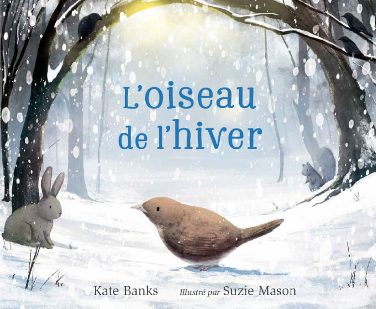 L'OISEAU DE L'HIVER - Suzie Mason - 1 2 3 SOLEIL