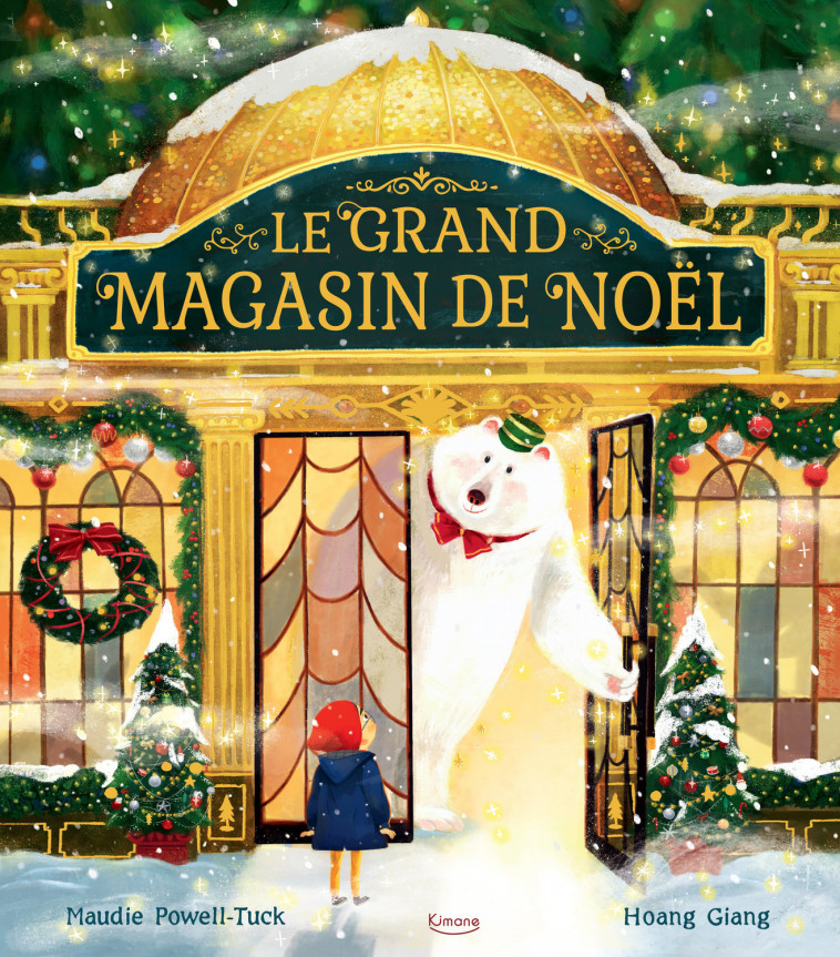 LE GRAND MAGASIN DE NOËL NE - Maudie Powell-Tuck, Hoang Giang - KIMANE