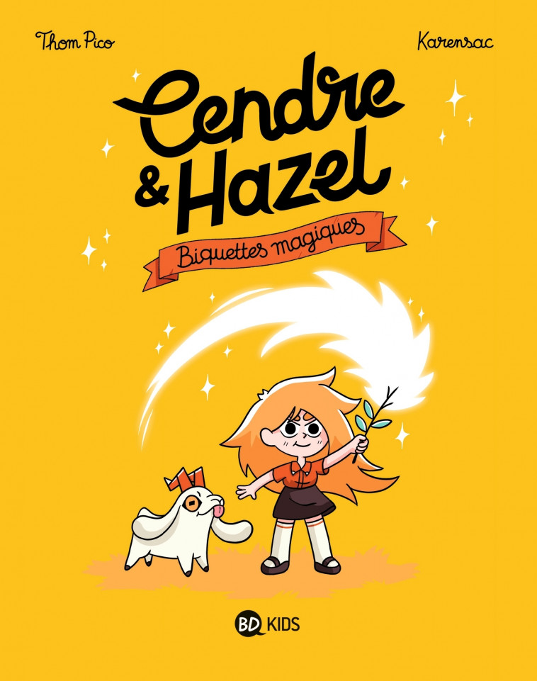 Cendre et Hazel, Tome 02 - Karensac Karensac, Thom Pico Thom Pico,  KARENSAC,  Thom Pico - BAYARD JEUNESSE