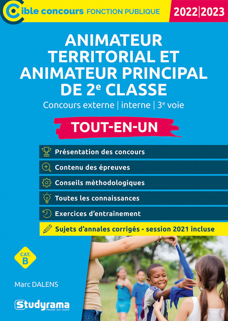 Animateur territorial – Animateur principal de 2e classe – Tout-en-un (Catégorie B – Concours 2022-2023) - Marc Dalens - STUDYRAMA