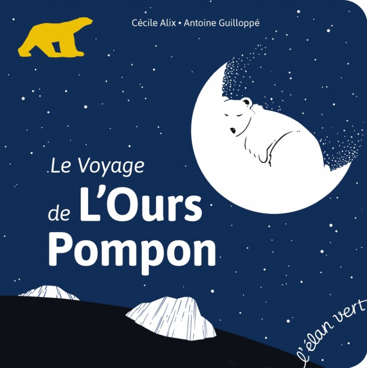 Le voyage de l'ours Pompon - François Pompon - Cécile Alix, Antoine Guilloppé - ELAN VERT