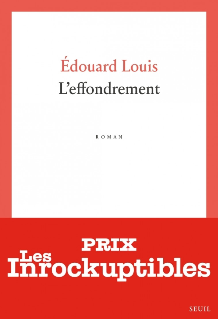 L'Effondrement - Édouard Louis - SEUIL