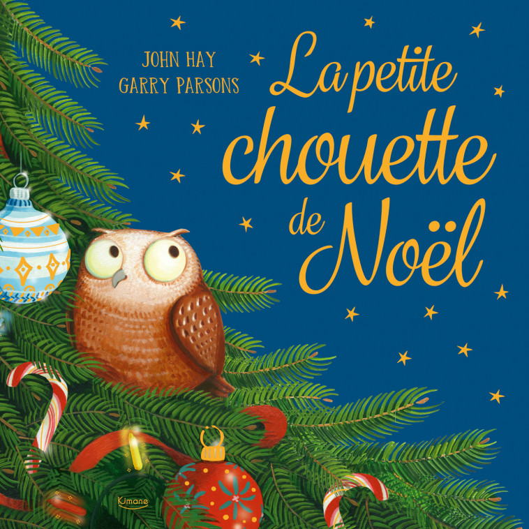 LA PETITE CHOUETTE DE NOËL - John HAY, Garry PARSONS - KIMANE