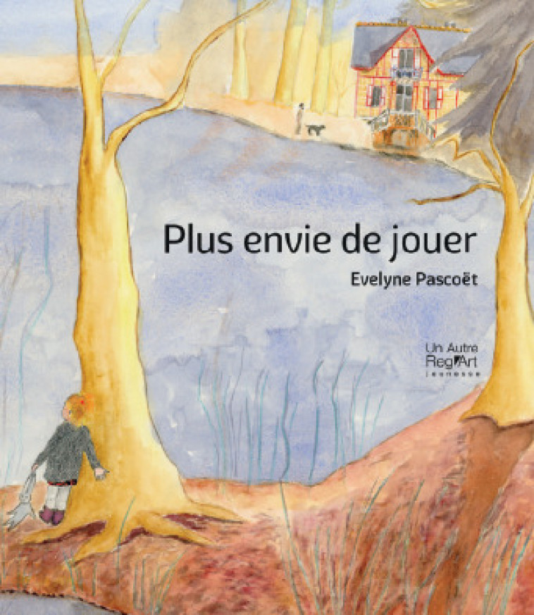 Plus envie de jouer - Évelyne Pascoët - AUTRE REG ART