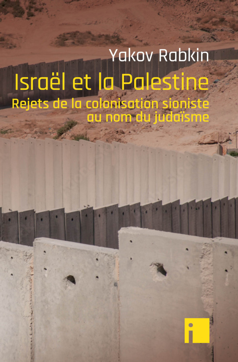 Israël et la Palestine - Yakov Rabkin - I LITTERATURE