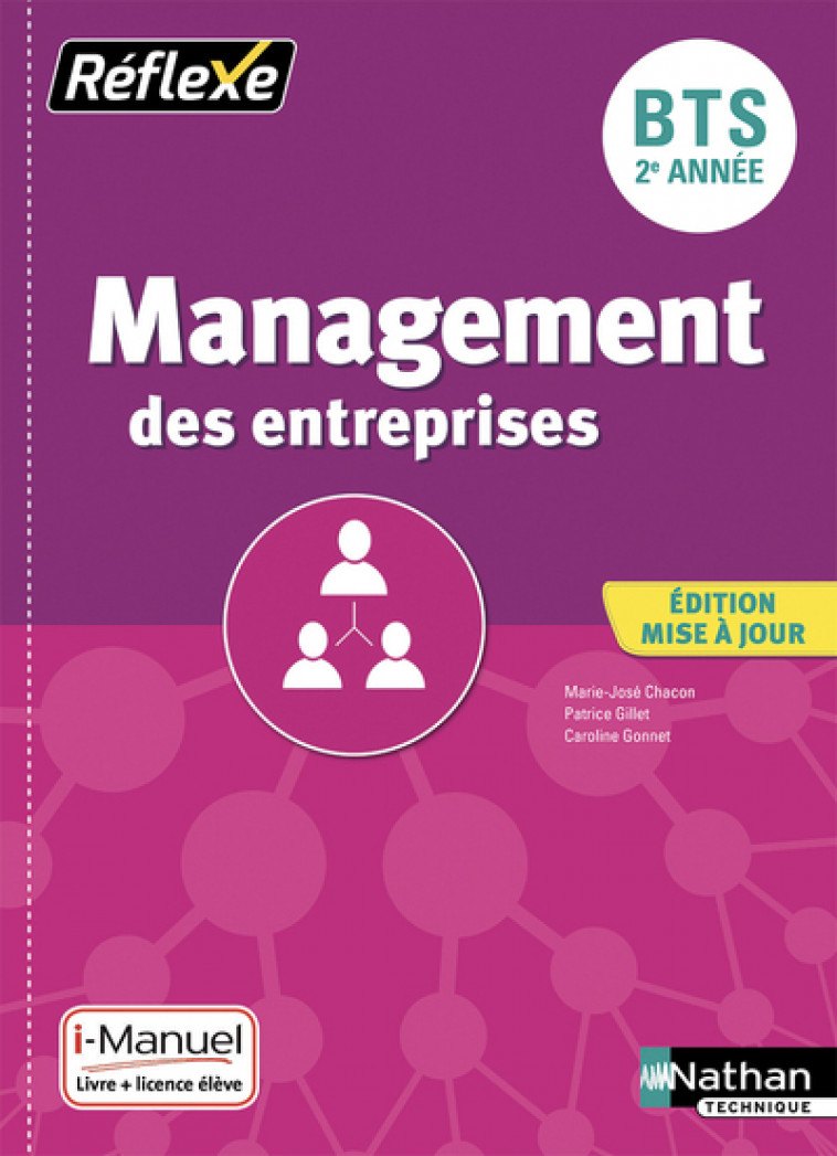 Management des entreprises BTS 2ème année (Pochette Réflexe) - Livre + licence élève - 2019 - Marie José Chacon Benito, Patrice Gillet, Caroline Gonnet, Marie-José Chacon Benito - NATHAN