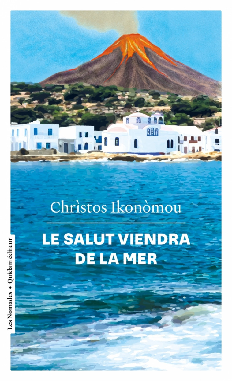 Le salut viendra de la mer - Christos IKONOMOU, Michel Volkovitch - QUIDAM