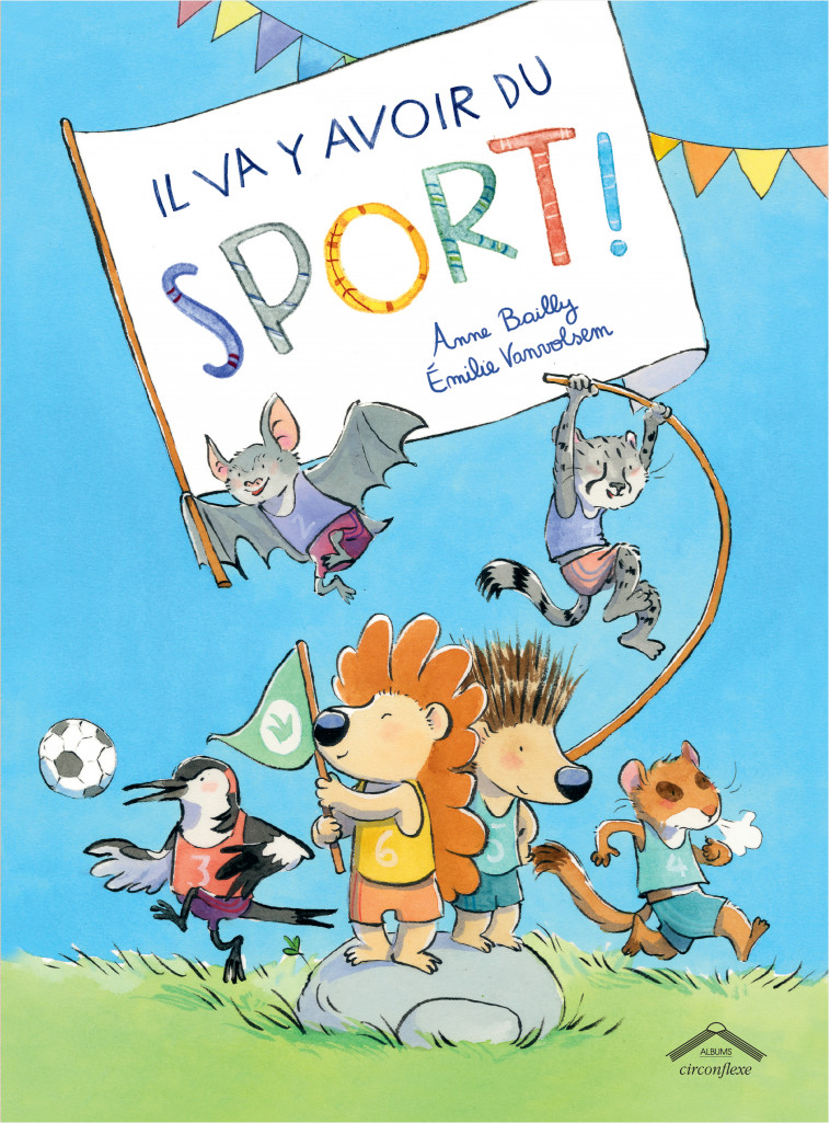 Il va y avoir du sport ! - Émilie Vanvolsem, Anne Bailly - CIRCONFLEXE