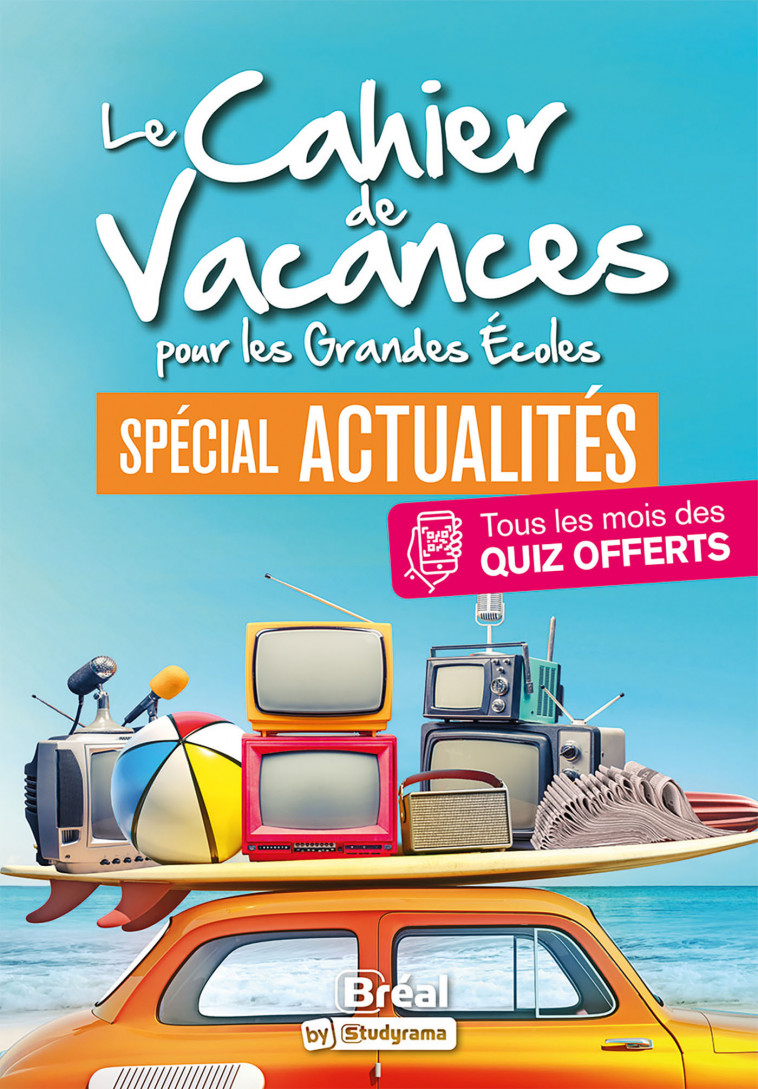 Le cahier de vacances pour les Grandes Ecoles spécial actualités - MARION DELATTRE - BREAL