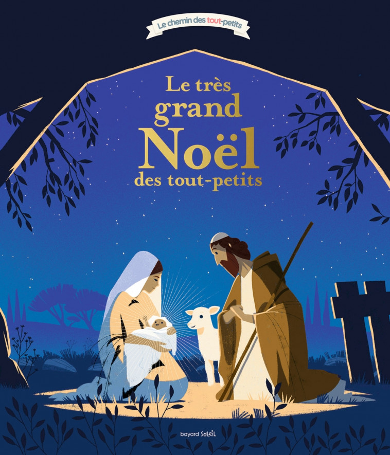 Le très grand Noël des tout-petits - Virginie Aladjidi, Sébastien Pelon, Caroline Pellissier - BAYARD JEUNESSE