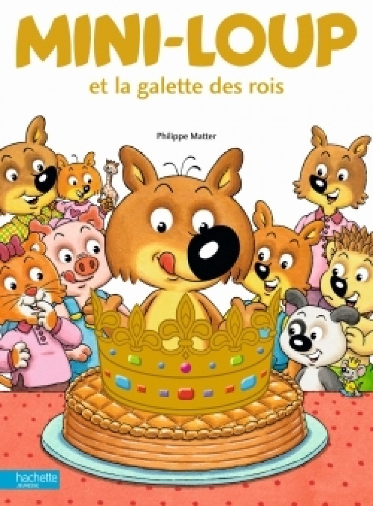 Mini-Loup et la galette des Rois - Philippe Matter - HACHETTE ENFANT