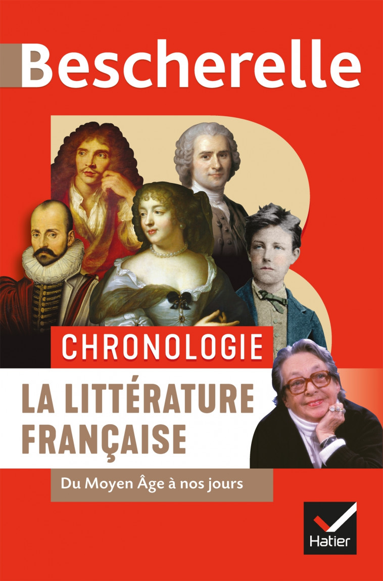 Bescherelle - Chronologie de la littérature française - Laurence Rauline, Nancy Oddo, Johan Faerber, Alain Couprie - HATIER