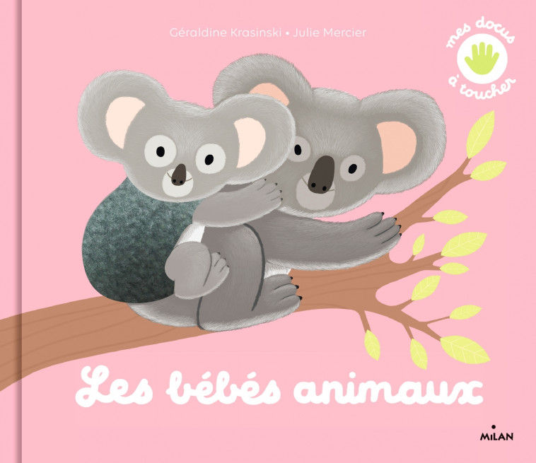 Les bébés animaux - Julie Mercier - MILAN