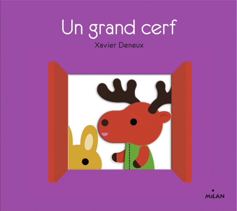 Un grand cerf - Xavier Deneux - MILAN