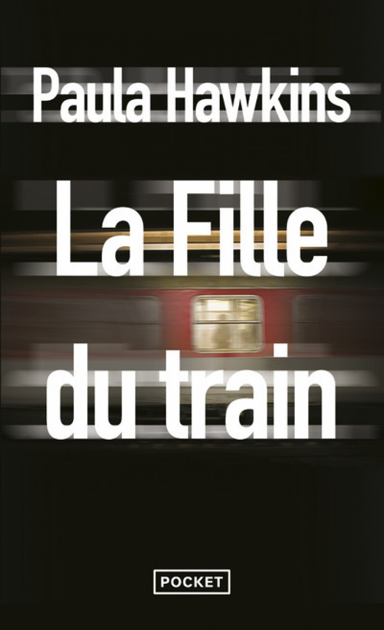 La Fille du train - Paula Hawkins, Corinne Daniellot - POCKET