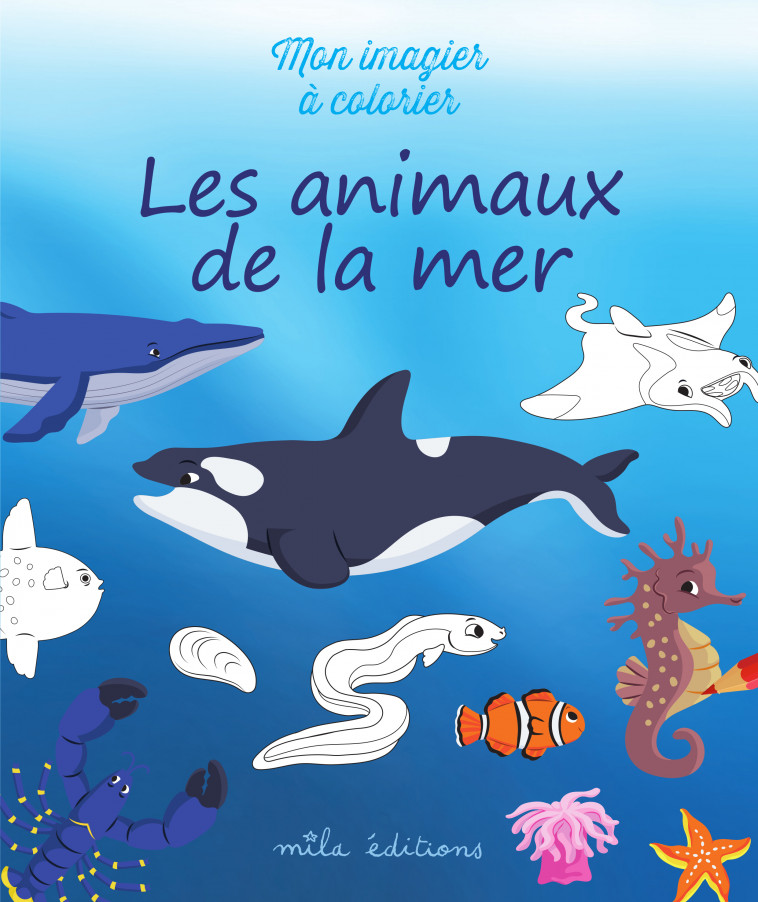 Mon imagier à colorier : les animaux de la mer -  Collectif, Clémentine Guivarc’h - MILA