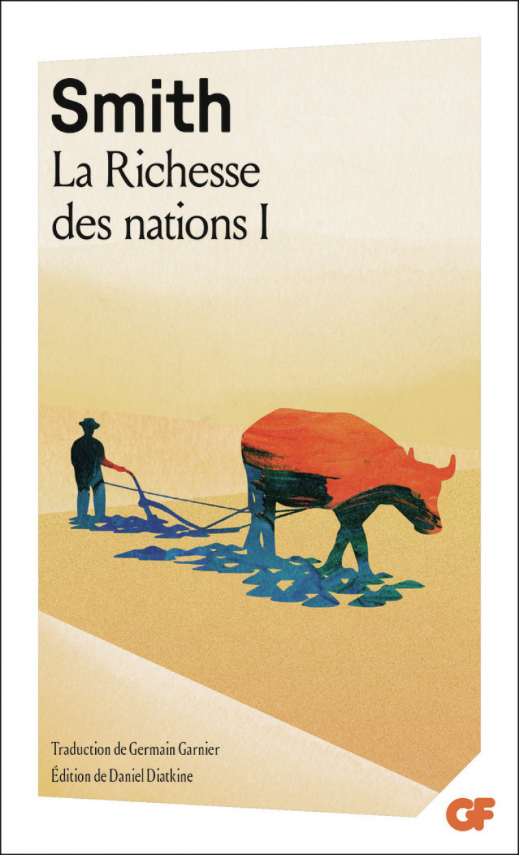 La Richesse des nations - Adam Smith, Daniel Diatkine, Germain Garnier - FLAMMARION