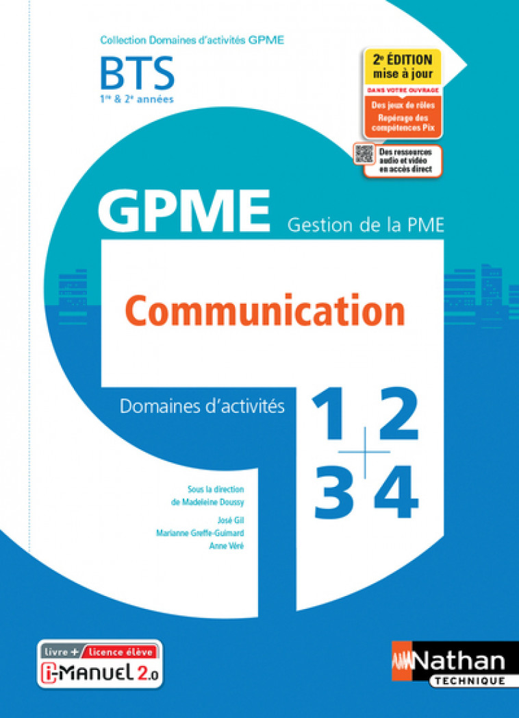 Communication BTS Gestion de la PME 1ère/2ème années (DOM ACT GPME) Livre + licence élève - 2021 - Madeleine Doussy, José Gil, Marianne Greffe-Guimard, Anne Vère - NATHAN